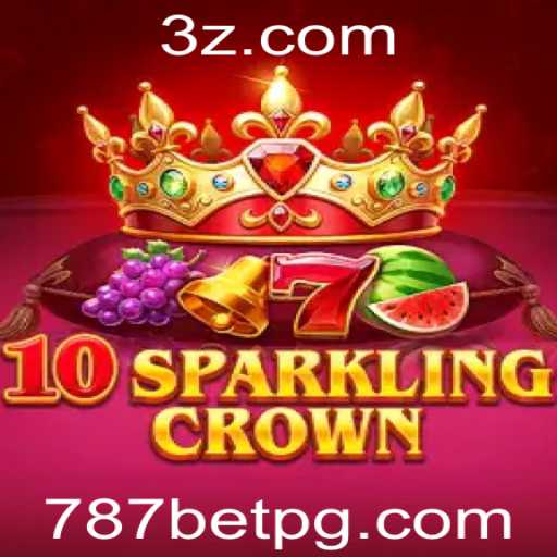 Descubra o Fascinante Mundo de 10SparklingCrown com 787bet